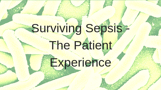 Incredible Story: Sepsis Survivor and Patient Advocate