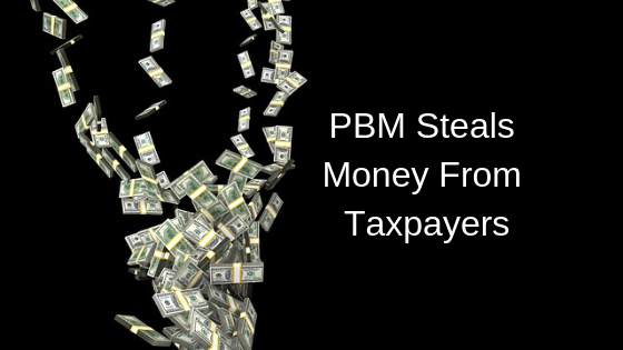 PBM Steals Money From Taxpayers
