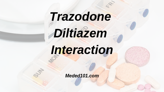 Trazodone Diltiazem Interaction – Case Scenario