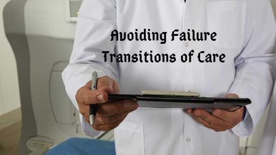 How to Avoid Failure – Transitions of Care