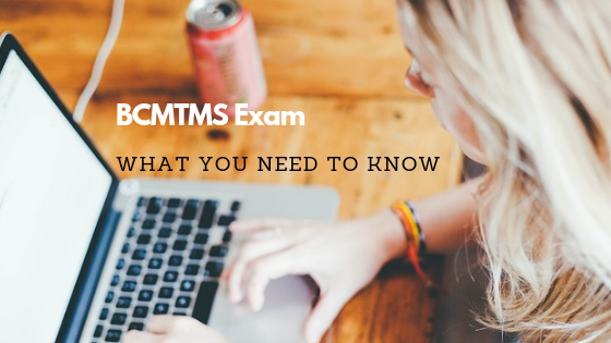 BCMTMS Exam – What You Need to Know