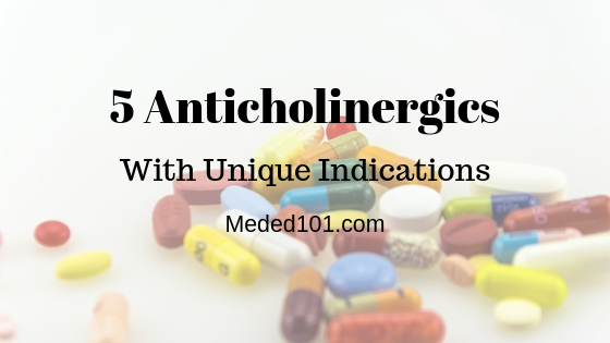 Anticholinergic indications